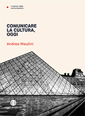 eBook, Comunicare la cultura, oggi, Maulini, Andrea, author, Editrice Bibliografica