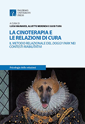 E-book, La cinoterapia e le relazioni di cura : il metodo relazionale del Doggy park nei contesti riabilitativi, Palermo University Press