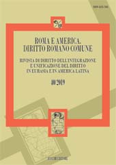 Fascicule, Roma e America : diritto romano comune : rivista di diritto dell'integrazione e unificazione del diritto in Europa e in America Latina : 40, 2019, Enrico Mucchi Editore