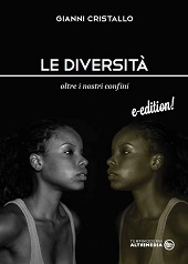 eBook, Le diversità : oltre i nostri confini, Cristallo, Gianni, Altrimedia