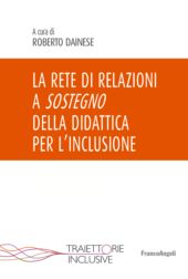 E-book, La rete di relazioni a sostegno della didattica per l'inclusione, Dainese, Roberto, Franco Angeli