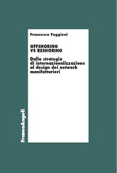 E-book, Offshoring vs reshoring : dalla strategia di internazionalizzazione al design dei network manifatturieri, Faggioni, Francesca, Franco Angeli
