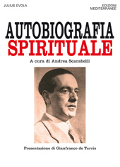 E-book, Autobiografia spirituale : articoli e interviste (1927-1971), Evola, Julius, Edizioni mediterranee