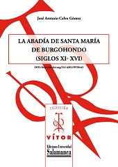 eBook, La abadía de Santa María de Burgohondo (siglos XI-XVI), Calvo Gómez, José Antonio, Ediciones Universidad de Salamanca