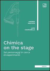 E-book, Chimica on the stage : sei personaggi in cerca di esperimenti, Macchia, Andrea, TAB edizioni