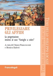 E-book, Privilegiare gli affidi : la progettazione intorno al caso Famiglie a colori, Franco Angeli