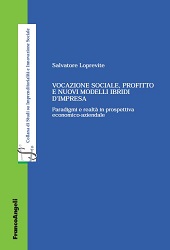 E-book, Vocazione sociale, profitto e nuovi modelli ibridi d'impresa : paradigmi e realtà in prospettiva economico-aziendale, Franco Angeli