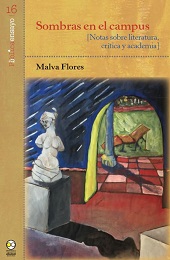 eBook, Sombras en el campus : notas sobre literatura, crítica y academia, Flores, Malva, Bonilla Artigas Editores