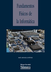 E-book, Fundamentos físicos de la informática, Rengel Estévez, Raúl, Ediciones Universidad de Salamanca