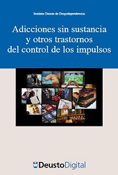 eBook, Adicciones sin sustancia y otros trastornos del control de los impulsos : avances en drogodependencias, Universidad de Deusto