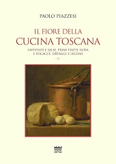 E-book, Il fiore della cucina toscana : le buone ricette della tradizione, Piazzesi, Paolo, Sarnus