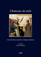 E-book, Chansons de toile : canzoni lirico-narrative in figura di donna, Viella