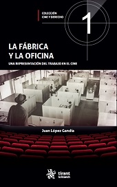 E-book, La fábrica y la oficina : una representación del trabajo en el cine, Tirant lo Blanch