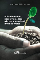 E-book, El hambre como riesgo y amenaza a la paz y seguridad internacionales, Fillol Mazo, Adriana, Dykinson