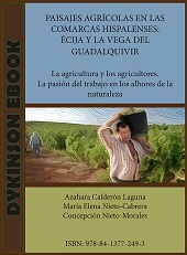 E-book, Paisajes agrícolas en las comarcas hispalenses : Écija y la Vega del Guadalquivir : la agricultura y los agricultores : la pasión del trabajo en los albores de la naturaleza, Calderón Laguna, Azahara, Dykinson