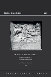 eBook, La sculpture de Thasos : corpus des reliefs, École française d'Athènes