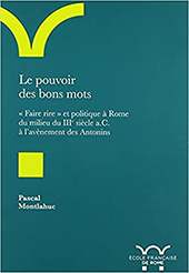 Chapter, Le pouvoir des bons mots de César à Auguste (c. 80-30 a.c.) de la politique au politique, École française de Rome