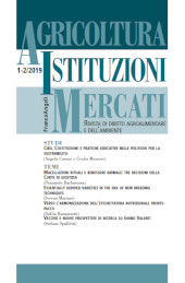 Issue, Agricoltura, istituzioni, mercati : rivista di diritto agroalimentare e dell'ambiente : 1/2, 2019, Franco Angeli