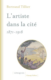 E-book, L'artiste dans la cité : 1871-1918, Tillier, Bertrand, 1968-, author, Champ Vallon