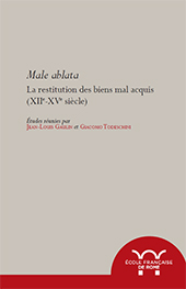 Chapter, Pro male ablatis et pro incertis : i lasciti di restituzione in area romana (e dintorni) nel tardo medioevo, École française de Rome