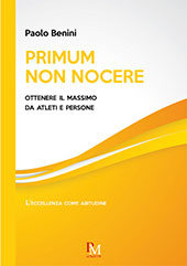 E-book, Primum non nocere : ottenere il massimo da atleti e persone, Benini, Paolo, PM edizioni