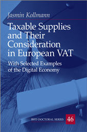 E-book, Taxable supplies and their consideration in European VAT : with selected examples of the digital economy, Kollmann, Jasmin, IBFD