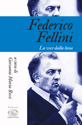 eBook, Federico Fellini : la voce dalla luna, Edizioni Clichy