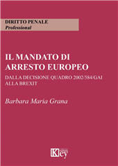 E-book, Il mandato di arresto europeo : dalla decisione quadro 2002/584/GAI alla Brexit, Key editore
