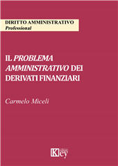E-book, Il problema amministrativo dei derivati finanziari, Miceli, Carmelo, Key editore
