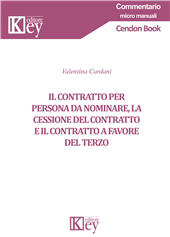 E-book, Il contratto per persona da nominare, la cessione del contratto e il contratto a favore del terzo, Key editore