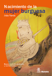 eBook, Nacimiento de la mujer burguesa : el cambiante desequilibrio de poder entre los sexos, Varela, Julia, author, Ediciones Morata