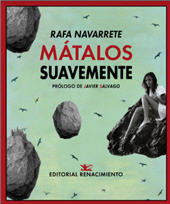E-book, Mátalos suavemente, Navarrete, Rafa, Renacimiento