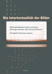E-book, Die Intertextualität der Bilder : Methodendiskussionen zwischen Kunstgeschichte und Literaturtheorie, Reimer