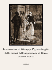 E-book, Le avventure di Giuseppe Pignata fuggito dalle carceri dell'Inquisizione di Roma, AliRibelli