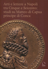 Chapter, Un luogo per l'otium : la villa urbana di Matteo di Capua a Vico Equense, Officina libraria