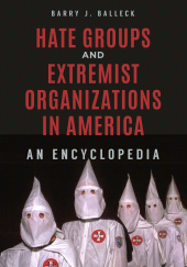 E-book, Hate Groups and Extremist Organizations in America : An Encyclopedia, ABC-CLIO