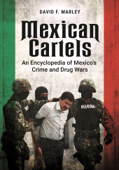 E-book, Mexican Cartels : An Encyclopedia of Mexico's Crime and Drug Wars, ABC-CLIO