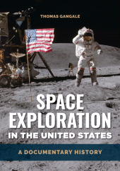 E-book, Space Exploration in the United States : A Documentary History, ABC-CLIO