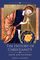 E-book, The History of Christianity : Facts and Fictions, ABC-CLIO