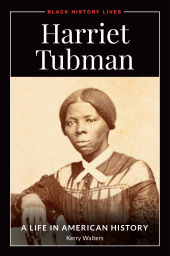 E-book, Harriet Tubman : A Life in American History, ABC-CLIO