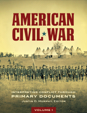 E-book, American Civil War : Interpreting Conflict through Primary Documents [2 volumes], ABC-CLIO