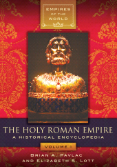 E-book, The Holy Roman Empire : A Historical Encyclopedia [2 volumes], ABC-CLIO