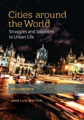 E-book, Cities around the World : Struggles and Solutions to Urban Life [2 volumes], ABC-CLIO