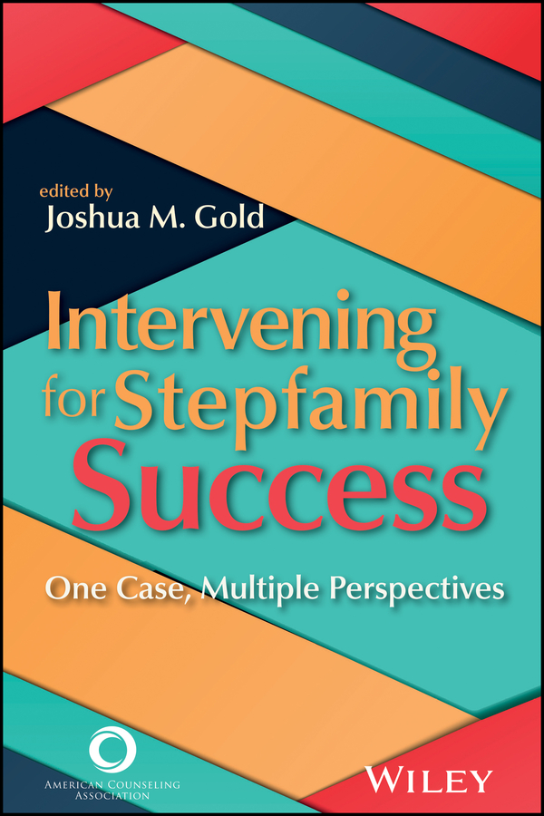 eBook, Intervening for Stepfamily Success : One Case, Multiple Perspectives, American Counseling Association