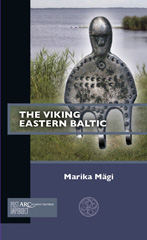 E-book, The Viking Eastern Baltic, Mägi, Marika, Arc Humanities Press