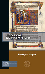 E-book, Medieval Antisemitism?, Soyer, François, Arc Humanities Press