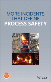 E-book, More Incidents That Define Process Safety, AIChe - American Institute of Chemical Engineers