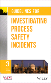 E-book, Guidelines for Investigating Process Safety Incidents, AIChe - American Institute of Chemical Engineers