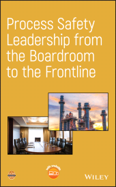 E-book, Process Safety Leadership from the Boardroom to the Frontline, AIChe - American Institute of Chemical Engineers