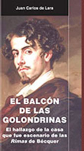 E-book, El balcón de las golondrinas : el hallazgo de la casa que fue escenario de las Rimas de Bécquer, Lara, Juan Carlos de., Alfar